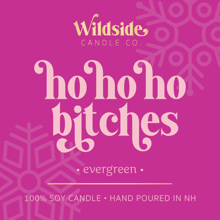 ho ho ho bitches