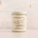 A Wise Woman Once Said...  Hand Poured Soy Candle