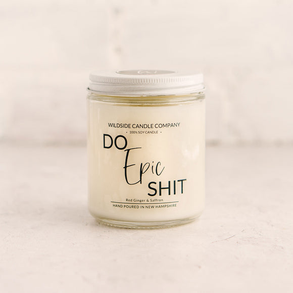 Do Epic Shit Hand Poured Soy Candle