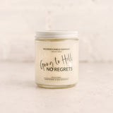 Going to Hell No Regrets  Hand Poured Soy Candle