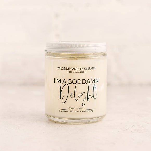 I'm  God Damn Delight  Soy Candle