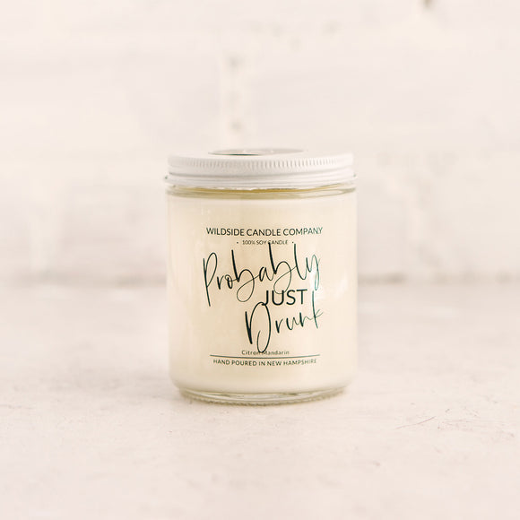 Probably Just Drunk Soy Candle