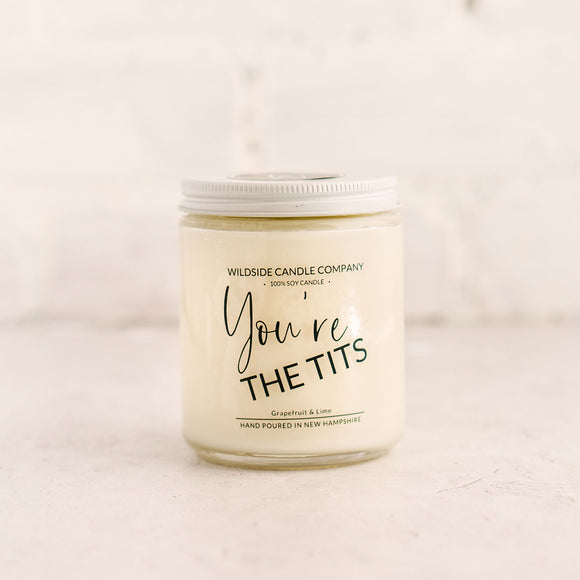 You're the Tits Soy Candle